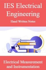 IES Electrical Engineering Hand Written Notes Electrical Measurment and Instrumentation IES Electrical Engineering Hand Written Notes Electrical Measurment and Instrumentation